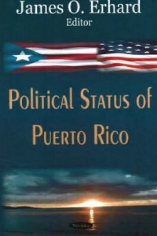 Книга Political Status of Puerto Rico James O. Erhard