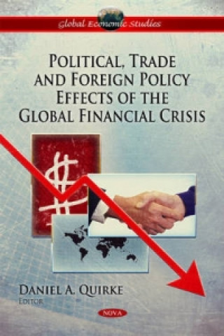 Könyv Political, Trade & Foreign Policy Effects of the Global Financial Crisis 