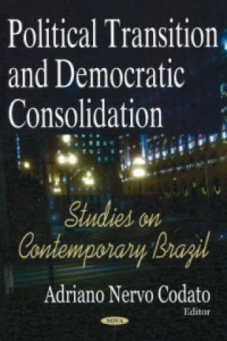 Knjiga Political Transition & Democratic Consolidation Adriano Nervo Codato