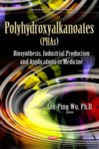 Knjiga Polyhydroxyalkanoates (PHAs) LinPing Wu
