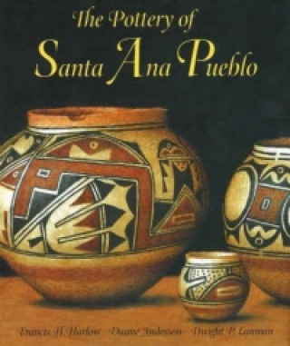 Książka Pottery of Santa Ana Pueblo Dwight P. Lanmon