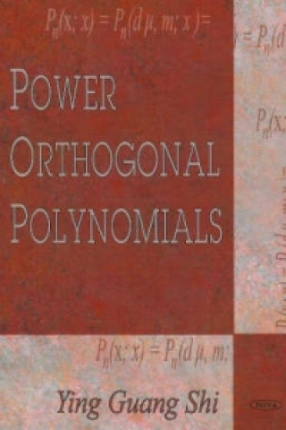 Könyv Power Orthogonal Polynomials Ying Guang Shi