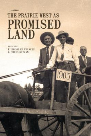 Carte Prairie West as Promised Land R. Douglas Francis