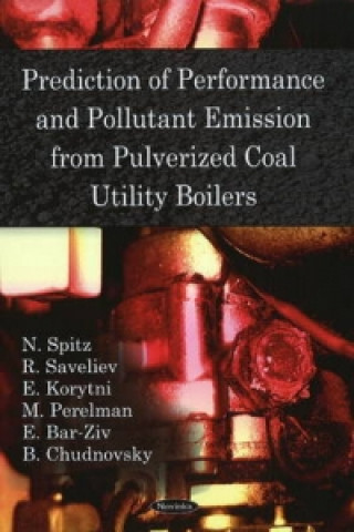 Kniha Prediction of Performance & Pollutant Emission from Pulverized Coal Utility Boilers B. Chudnovsky