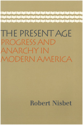 Книга Present Age Robert Nisbet
