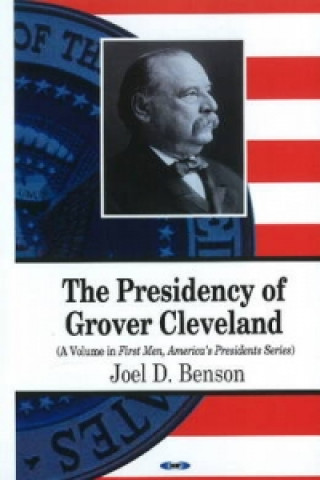 Kniha Presidency of Grover Cleveland Joel D. Benson