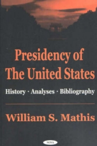 Knjiga Presidency of the United States William S. Mathis