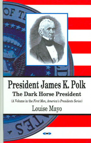 Carte President James K Polk Louise A. Mayo