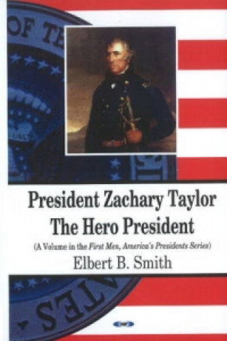 Buch President Zachary Taylor Elbert B. Smith