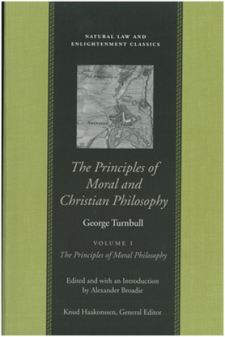 Könyv Principles of Moral & Christian Philosophy, in 2 Volumes George Turnbull