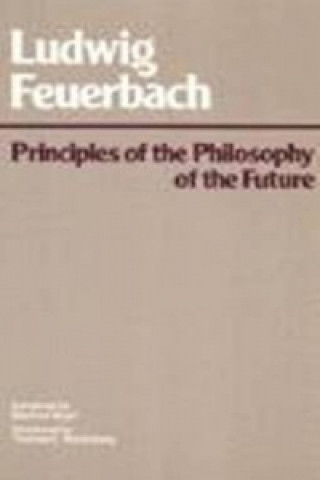 Book Principles of the Philosophy of the Future Ludwig Feuerbach