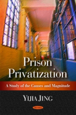Knjiga Prison Privatization Yijia Jing