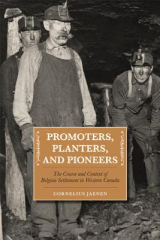 Kniha Promoters, Planters, and Pioneers Cornelius J. Jaenen