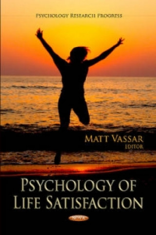 Kniha Psychology of Life Satisfaction Matt Vassar