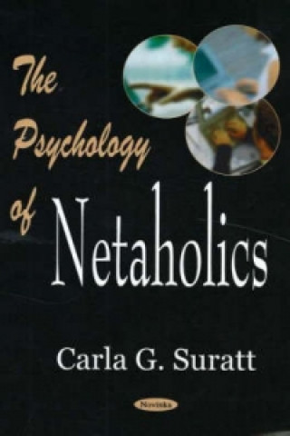 Könyv Psychology of Netaholics Carla G. Suratt