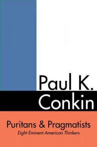 Książka Puritans and Pragmatists Paul K. Conkin