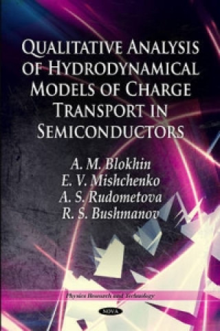 Knjiga Qualitative Analysis of Hydrodynamical Models of Charge Transport in Semiconductors R. S. Bushmanov