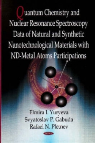 Book Quantum Chemistry & Nuclear Resonance Spectroscopy Data of Natural & Synthetic Nanotechnological Materials with nd-Metal Atoms Participations Rafael N. Pletnev