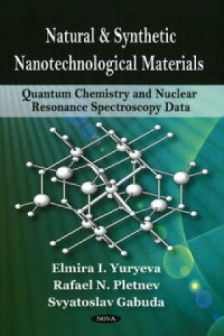 Книга Quantum Chemistry & Nuclear Resonance Spectroscopy Data of Natural & Synthetic Nanotechnological Materials with nd-Metal Atoms Participations Rafael N. Pletnev