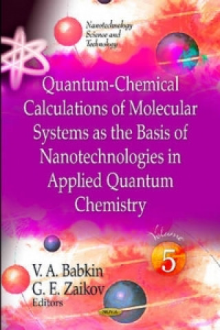 Kniha Quantum-Chemical Calculations of Molecular Systems as the Basis of Nanotechnologies in Applied Quantum Chemistry 