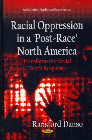 Książka Racial Oppression in a 'Post-Race' North America 