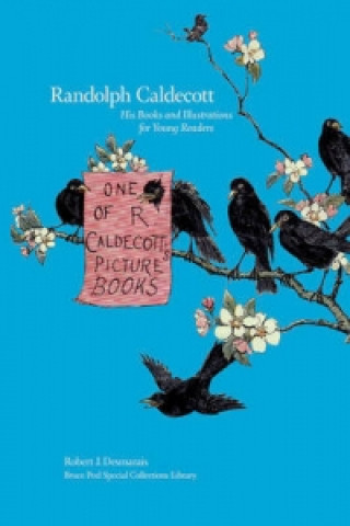 Книга Randolph Caldecott Robert J. Desmarais