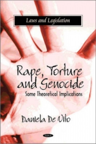 Kniha Rape, Torture & Genocide Daniela De Vito