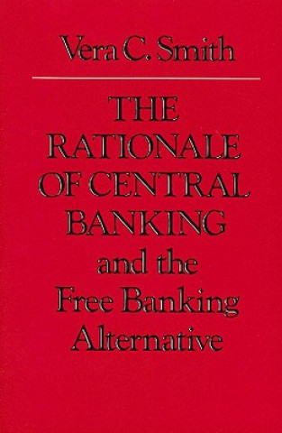 Carte Rationale of Central Banking Vera C. Smith