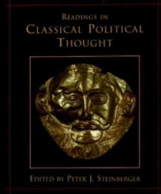 Kniha Readings in Classical Political Thought Peter J Steinberger