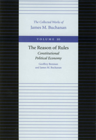 Kniha Reason of Rules -- Consitiutional Political Economy James M. Buchanan