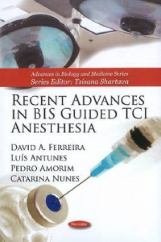 Libro Recent Advances in BIS Guided TCI Anesthesia Catarina Nunes