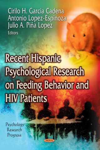 Knjiga Recent Hispanic Psychological Research on Feeding Behavior & HIV Patients 