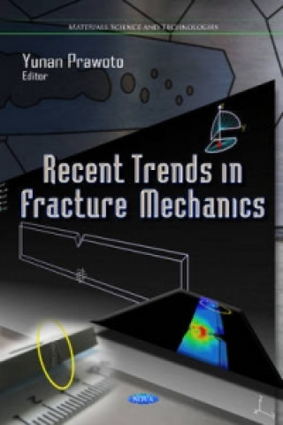 Carte Recent Trends in Fracture Mechanics Yunan Prawoto