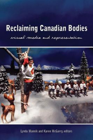 Libro Reclaiming Canadian Bodies Lynda Mannik