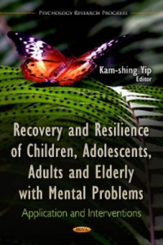 Книга Recovery & Resilience of Children, Adolescents, Adults & Elderly with Mental Problems 