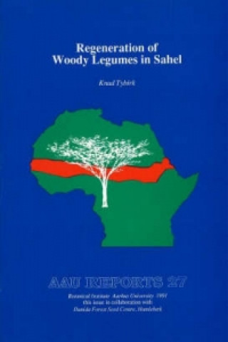 Kniha Regeneration of Woody Legumes in Sahel Knud Tybirk