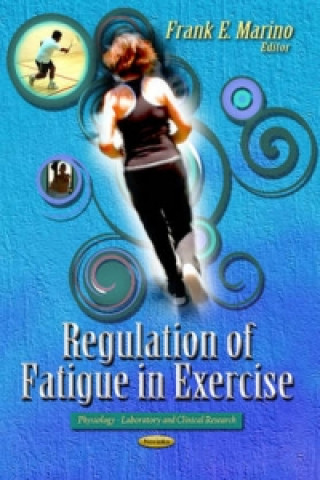 Knjiga Regulation of Fatigue in Exercise 