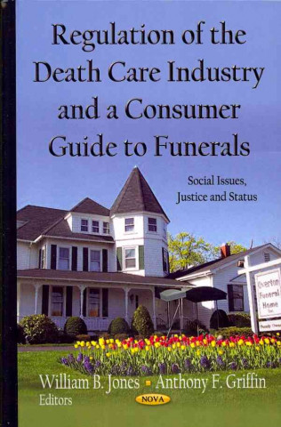 Buch Regulation of the Death Care Industry & a Consumer Guide to Funerals 