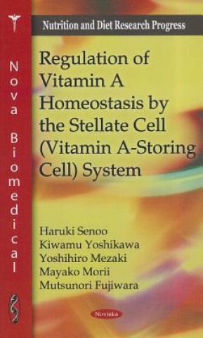 Carte Regulation of Vitamin A Homeostasis by the Stellate Cell (Vitamin A-Storing Cell) System Mutsunori Fujiwara