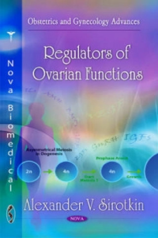 Könyv Regulators of Ovarian Functions Alexander V. Sirotkin