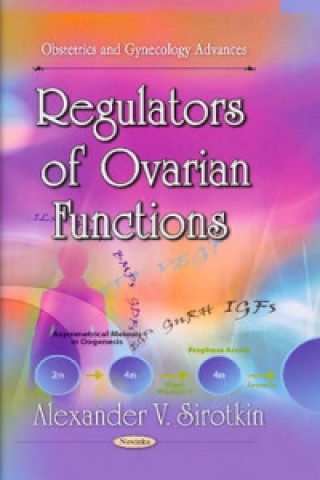 Könyv Regulators of Ovarian Functions Alexander V. Sirotkin