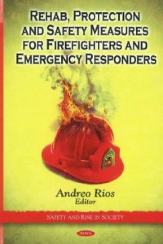 Книга Rehab, Protection & Safety Measures for Firefighters & Emergency Responders 