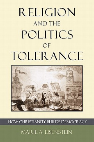 Książka Religion and the Politics of Tolerance Marie A. Eisenstein