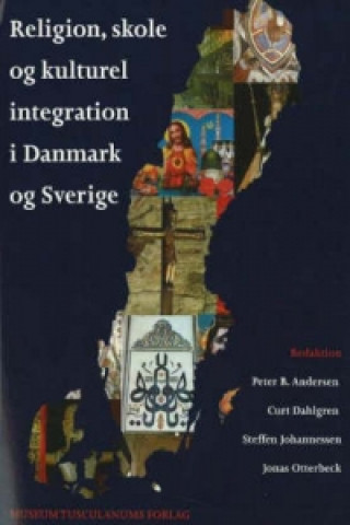 Könyv Religion, skole og kulturel integration i Danmark og Sverige Jonas Otterbeck