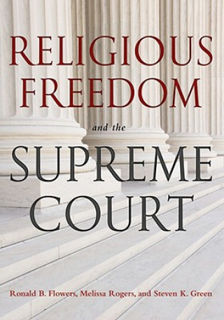 Könyv Religious Freedom and the Supreme Court Steven K. Green