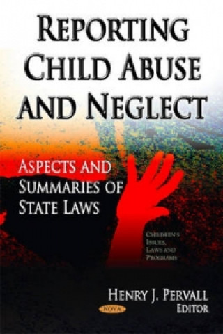 Kniha Reporting Child Abuse & Neglect 