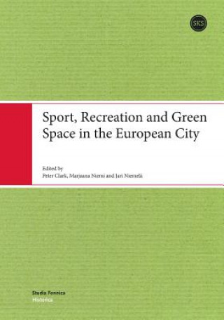 Carte Sport, Recreation & Green Space in the European City Peter Clark