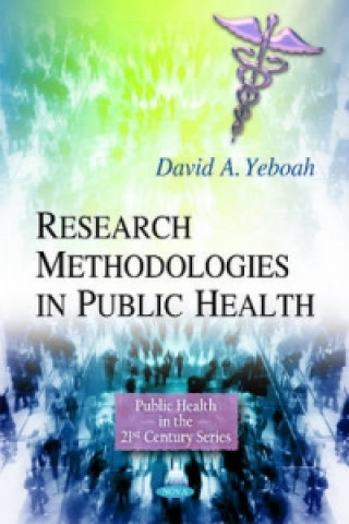 Kniha Research Methodologies in Public Health David A. Yeboah