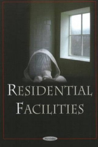 Carte Residential Facilities Government Accountability Office