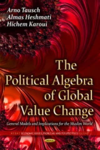 Kniha Political Algebra of Global Value Change Hichem Karoui